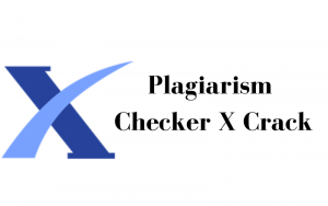 Plagiarism Checker X 7.0.10 Crack Free Download [Latest] 2021