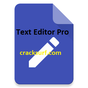 Text Editor Pro 17.1.1 With Crack Latest Version 2022